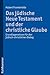 Das Judische Neue Testament Und Der Christliche Glaube: Grundlagenwissen Fur Den Judisch-christlichen Dialog (German Edition)