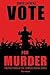 Vote for Murder, Second Edi...