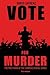 Vote for Murder, Second Edition (Sandra Eversol Series)