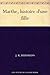 Marthe, histoire d'une fille (French Edition)