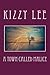 A Town called Malice by Kizzy Lee