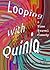 Looping With Quinia: A Time Travel Comedy