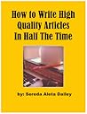 How to Write High Quality Articles In Half the Time