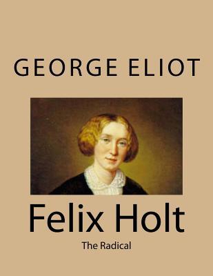 Felix Holt: The Radical