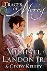 Traces of Mercy by Michael Landon Jr. Traces of Mercy by Michael Landon Jr.