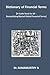 Dictionary of Financial Terms: A Guide Book for all - Demystifying Myriad Global Financial Terms