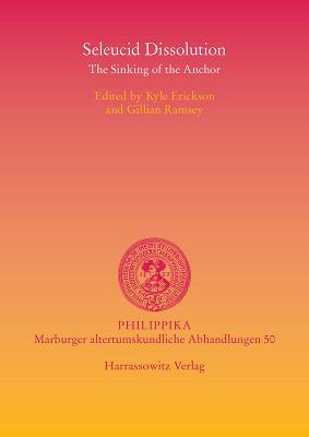 Seleucid Dissolution: The Sinking of the Anchor (Philippika)