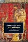 Vita romana: usi, costumi, istituzioni, tradizioni