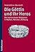 Die Gottin Und Ihr Heros: Die Matriarchalen Religionen in Mythen, Marchen, Dichtung (German Edition)
