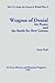 The U.S. Army Air Forces in World War II: Weapon of Denial: Air Power and the Battle for New Guinea