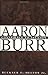Aaron Burr: Conspiracy to Treason