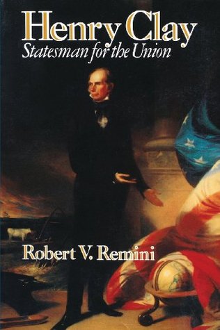 Henry Clay: Statesman for the Union (Paperback)