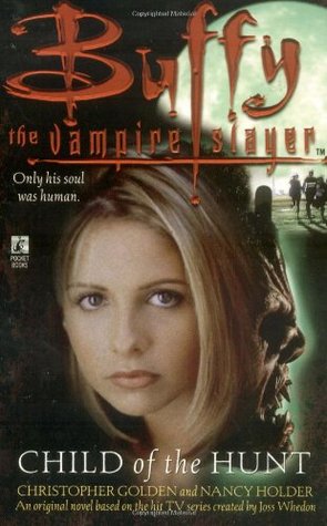Buffy the Vampire Slayer: Child of the Hunt (Mass Market Paperback)