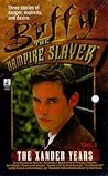 Buffy the Vampire Slayer: The Xander Years, Vol. 1 (The Xander Years, #1)