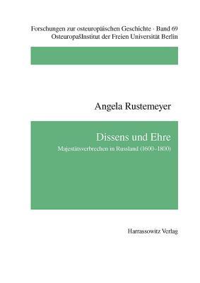 Dissens und Ehre (Forschungen Zur Osteuropäischen Geschichte) (German Edition)