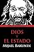 Dios y el Estado by Mikhail Bakunin Dios y el Estado by Mikhail Bakunin