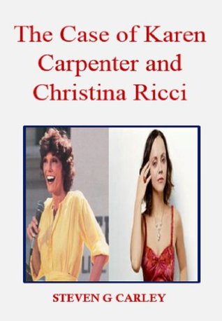 The Case of Karen Carpenter and Christina Ricci (Kindle Edition)