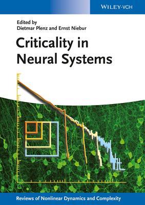 Criticality in Neural Systems (Reviews of Nonlinear Dynamics and Complexity)