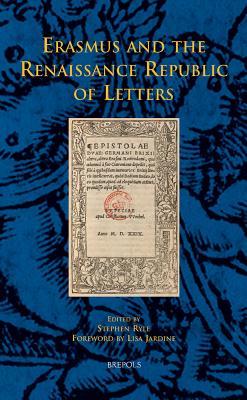 Erasmus and the Renaissance Republic of Letters (Disputatio, 24)