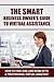The Smart Business Owner's Guide to Virtual Assistance by Tess Strand