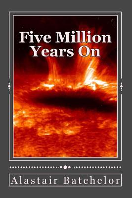 Five Million Years On: A Post-Apocalyptic novel, from extinction to regeneration (The Waterborn Saga)