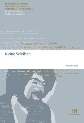 Kleine Schriften (Muenchner Forschungen Zur Historischen Sprachwissenschaft) (German Edition)