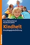 Kindheit: Eine Padagogische Einfuehrung (German Edition)
