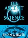 The Ascent of Sci...