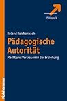 Pädagogische Autorität Macht und Vertrauen in der Erziehung
