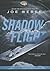 Shadow Flight by Joe Weber Shadow Flight by Joe Weber