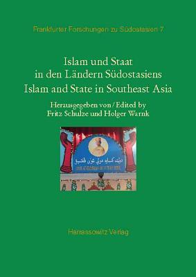 Islam und Staat in den Ländern S|dostasiens: Islam and State in Southeast Asia (Frankfurter Forschungen Zu Sudostasien)