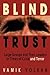 Blind Trust: Large Groups and Their Leaders in Times of Crisis and Terror