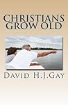 Christians Grow Old