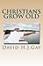 Christians Grow Old by David H.J. Gay