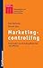 Marketingcontrolling: Sicherstellen Von Marketingeffektivitat Und -effizienz (Kohlhammer Edition Marketing) (German Edition)