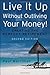 Live It Up Without Outliving Your Money!: Getting the Most From Your Investments in Retirement