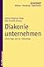 Diakonie Unternehmen: Alfred Jager Zum 65. Geburtstag (German Edition)