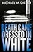 Death Came Dressed in White (Emerson Ward Mystery Book 3)