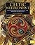 Celtic Needlepoint: Original Designs Inspired by the Artistry of the Celts