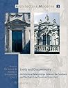 Unity and Discontinuity: Architectural Relationships between the Southern and Northern Low Countries (1530-1700) (Architectura Moderna) Unity and Discontinuity: Architectural Relationships between the Southern and Northern Low Countries (1530-1700) (Architectura Moderna)