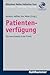 Patientenverfuegung: Das Ne...