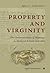 Property and Virginity: The Christianization of Marriage in Medieval Iceland 1200-1600
