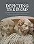 Depicting the Dead: Self-Representation and Commemoration on Roman Sarcophagi with Portraits (Aarhus Studies in Mediterranean Antiquity)