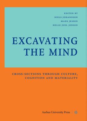 Excavating the Mind: Cross-sections through Culture, Cognition and Materiality (Paperback)