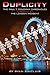 DUPLICITY - THE PAUL T. GOLDMAN CHRONICLES