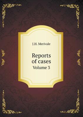 Reports of cases Volume 3