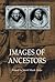 Images of Ancestors (Aarhus Studies in Mediterranean Antiquity, 5)