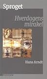 Sproget: Hverdagens Mirakel (Danish Edition)