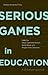 Serious Games in Education
