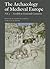 The Archaeology of Medieval...